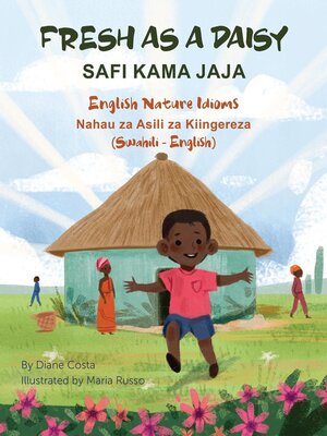 cover image of Fresh As a Daisy: English Nature Idioms (Swahili-English)